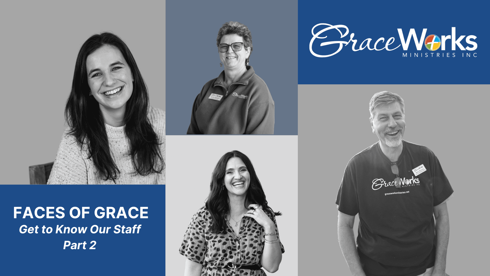 Faces Of Grace Get To Know Our Staff Part 2 GraceWorks Ministries