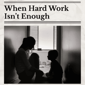 When Hard Work Isn't Enough 2